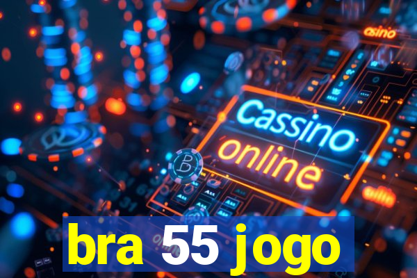 bra 55 jogo